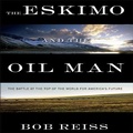 Cover: The Eskimo and the Oil Man - Gildan Media Corporation