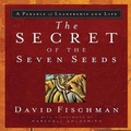 Cover: The Secret of the Seven Seeds - Gildan Media Corporation