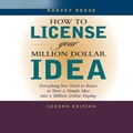 Cover: How to License Your Million Dollar Idea - Gildan Media Corporation