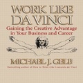 Cover: Work Like Da Vinci Lib/E - Gildan Media Corporation