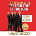 Cover: Use Your Head to Get Your Foot in the Door - Gildan Media Corporation