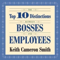 Enlarge image Cover: The Top 10 Distinctions Between Bosses and Employees - Gildan Media Corporation