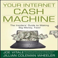Enlarge image Cover: Your Internet Cash Machine - Gildan Media Corporation