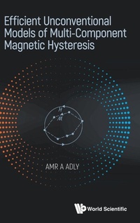 Abbildung von: Efficient Unconventional Models Of Multi-component Magnetic Hysteresis - World Scientific Publishing Co Pte Ltd