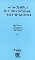 Cover: Ion Implantation into Semiconductors, Oxides and Ceramics: Volume 85 - Elsevier