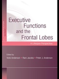 Cover: Executive Functions and the Frontal Lobes - Psychology Press Ltd