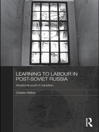 Enlarge image Cover: Learning to Labour in Post-Soviet Russia - Routledge