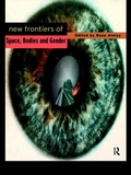 Cover: New Frontiers of Space, Bodies and Gender - Routledge