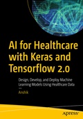 Bild: AI for Healthcare with Keras and Tensorflow 2.0 - Apress