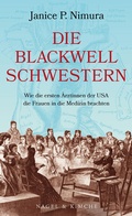 Cover: Die Blackwell-Schwestern - Nagel & Kimche