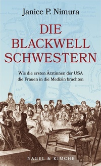 Bild: Die Blackwell-Schwestern - Nagel & Kimche