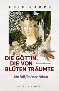 Cover: Die G&ouml;ttin, die von Bl&uuml;ten tr&auml;umte - Nagel & Kimche