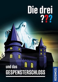 Abbildung von: Die drei ??? und das Gespensterschloss - Kosmos