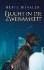 Cover: Flucht in die Zweisamkeit - TWENTYSIX