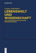 Cover: Lebenswelt und Wissenschaft - De Gruyter