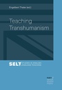 Cover: Teaching Transhumanism - Narr Francke Attempto