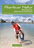 Cover: Abenteuer Natur Ober&ouml;sterreich: M&uuml;hlviertel & Zentralraum - wandaverlag