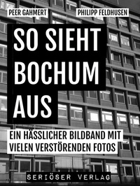 Abbildung von: So sieht Bochum aus - Seriöser Verlag