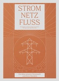 Cover: Strom, Netz, Fluss - Ellery Studio