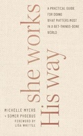 Cover: She Works His Way - Bethany House Publishers