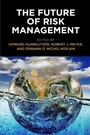 Cover: The Future of Risk Management - University of Pennsylvania Press