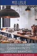Cover: Directions for Cookery, in its Various Branches (Esprios Classics) - Blurb