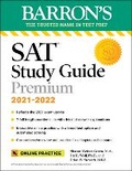 Cover: Barron's SAT Study Guide Premium, 2021-2022 (Reflects the 2021 Exam Update): 7 Practice Tests + Comprehensive Review + Online Practice - Kaplan Publishing
