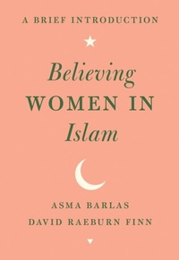 Abbildung von: Believing Women in Islam - University of Texas Press