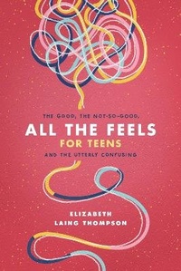 Enlarge image Cover: All the Feels for Teens - Tyndale House Publishers