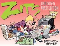 Enlarge image Cover: Zits: Undivided Inattention - Andrews McMeel Publishing
