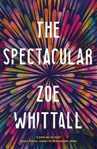 Enlarge image Cover: The Spectacular - Hodder & Stoughton