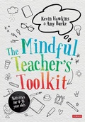 Cover: The Mindful Teacher's Toolkit - SAGE Publications Ltd