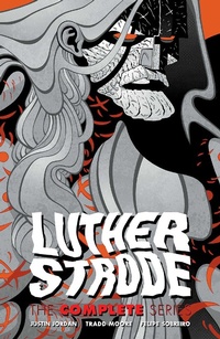 Enlarge image Cover: Luther Strode: The Complete Series - Image Comics