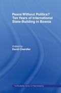 Cover: Peace without Politics? Ten Years of State-Building in Bosnia - Routledge
