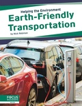 Cover: Earth-Friendly Transportation - Focus Readers