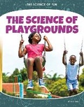 Cover: The Science of Playgrounds - North Star Editions