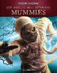 Enlarge image Cover: The World's Most Menacing Mummies - North Star Editions