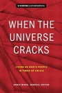 Cover: When the Universe Cracks - NavPress Publishing Group