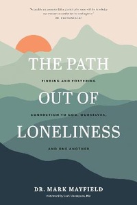 Enlarge image Cover: Path out of Loneliness, The - NavPress Publishing Group