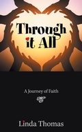 Cover: Through It All - AuthorHouse