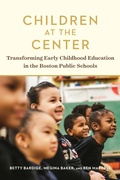 Cover: Children at the Center - Harvard Education Press