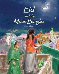 Enlarge image Cover: Eid and the Moon Bangles - Sara Khan Creations
