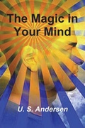 Cover: The Magic in Your Mind - Must Have Books