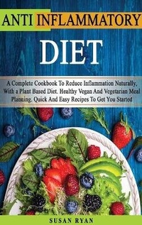 Abbildung von: ANTI INFLAMMATORY DIET - (Rigid Cover Version - English Language Edition) - Dr. Olivia Johnson Smith
