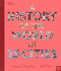 Cover: British Museum: A History of the World in 25 Cities - Nosy Crow Ltd