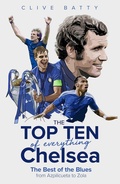 Cover: The Top Ten of Everything Chelsea - Pitch Publishing Ltd