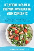 Cover: Let Weight Loss Meal Preparations redefine your Concepts - Jabez Publishing LTD