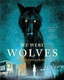 Cover: We Were Wolves - Andersen Digital