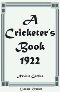 Enlarge image Cover: Classic Reprint: A Cricketer's Book 1922 - Soccer Books Ltd