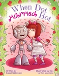 Cover: When Dot Married Bot - Daniel Williamson
